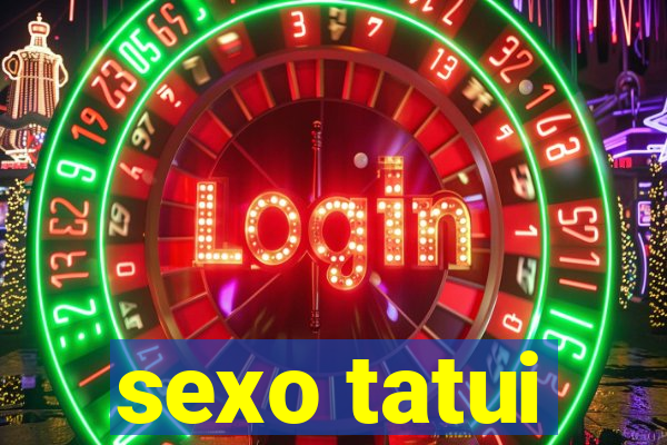 sexo tatui